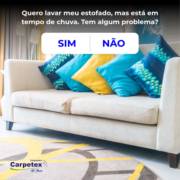 Pode lavar estofado em tempos de chuva