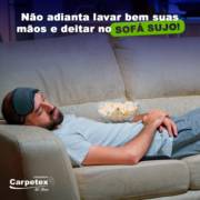 Não adianta lavar bem suas mãos e deitar no sofá sujo!