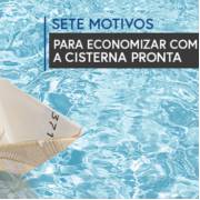 Motivos para economizar com a Cisterna Pronta