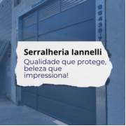 DURABILIDADE E BAIXA MANUTENÇÃO: INVISTA EM QUALIDADE COM OS PORTÕES DA SERRALHERIA IANNELLI