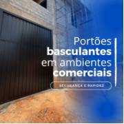POR QUE O PORTÃO BASCULANTE É A MELHOR ESCOLHA PARA SUA EMPRESA?