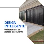 O QUE FAZ UM PORTÃO BASCULANTE SER MAIS MODERNO