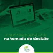 A IMPORTÂNCIA DA CONTABILIDADE NA TOMADA DE DECISÃO