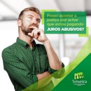 POSSO PROCURAR A JUSTIÇA POR ACHAR QUE ESTOU PAGANDO JUROS ABUSIVOS?