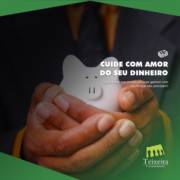 CUIDE COM AMOR DO SEU DINHEIRO