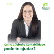 COMO A TEIXEIRA CONTABILIDADE PODE TE AJUDAR?