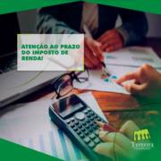 ATENÇÃO AO PRAZO DO IMPOSTO DE RENDA!