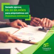 SENADO APROVA R$20BI PARA EMPRÉSTIMOS DE PEQUENAS EMPRESAS