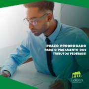 PRAZO PRORROGADO PARA O PAGAMENTO DOS TRIBUTOS FEDERAIS!