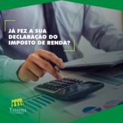 JÁ FEZ A SUA DECLARAÇÃO DO IMPOSTO DE RENDA?