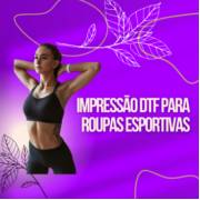 Impressão DTF para Roupas Esportivas: Vantagens e Aplicações