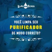 LIMPEZA DO PURIFICADOR