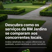 Descubra como os serviços da BM Jardins se comparam aos concorrentes locais