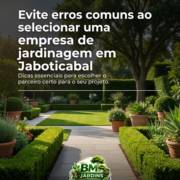 Evite erros comuns ao selecionar uma empresa de jardinagem em Jaboticabal