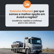 Guincho GNunes: por que somos a melhor opção em Avaré e região?