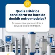Quais critérios considerar na hora de decidir entre modelos?