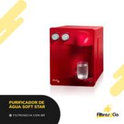 PURIFICADOR DE ÁGUA SOFT STAR