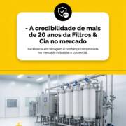 - A credibilidade de mais de 20 anos da Filtros & Cia no mercado