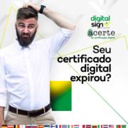 Seu certificado digital expirou?