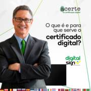 O que é e para que serve o Certificado Digital?