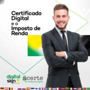 Certificado Digital e o Imposto de Renda