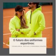 Tendências atuais em uniformes esportivos personalizados