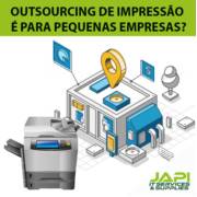 OUTSOURCING DE IMPRESSÃO É PARA PEQUENAS EMPRESAS?