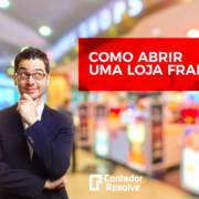 Como abrir uma loja franca no Brasil