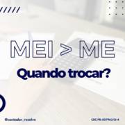 Quando trocar de MEI para ME?