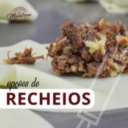 NOSSOS RECHEIOS AGRADAM TODOS OS GOSTOS!
