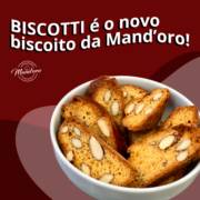 O NOVO BISCOITO MAND'ORO: BISCOTTI!