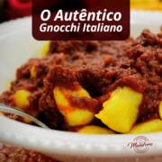 O AUTÊNTICO GNOCCHI ITALIANO