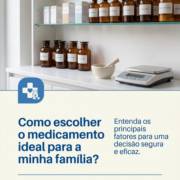 Como escolher o medicamento ideal para a minha família?