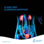 O QUE SÃO GLOMERULOPATIAS?