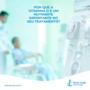 POR QUE A VITAMINA D É UM NUTRIENTE IMPORTANTE NO SEU TRATAMENTO?