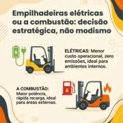 Empilhadeiras elétricas ou a combustão: decisão estratégica, não modismo