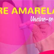 Campanha de Vacinação Contra a Febre Amarela