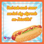 5 lugares para se comer um delicioso cachorro-quente em Joinville!