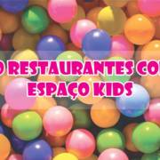 Restaurantes com Espaço Kids