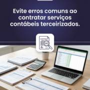 Evite erros comuns ao contratar serviços contábeis terceirizados.