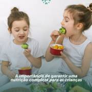Nutrição completa para as crianças