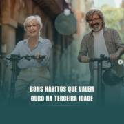 Bons hábitos na terceira idade!