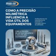 Como A Precisão Milimétrica Influencia A Vida Útil Dos Equipamentos