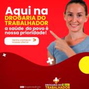Aqui na Drogaria Do Trabalhador a Saúde do Povo é Nossa Prioridade!