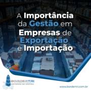A importância da Gestão em empresas de Exportação e Importação