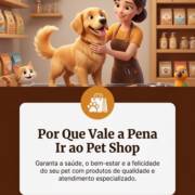 Por Que Vale a Pena Ir ao Pet Shop