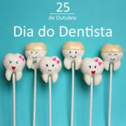Feliz dia do Dentista!
