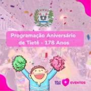 Programação Aniversário de Tietê - 178 anos