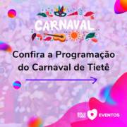 Confira a Programação do Carnaval de Tietê