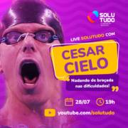 César Cielo e Solutudo apresentam live “Nadando de braçada nas dificuldades”